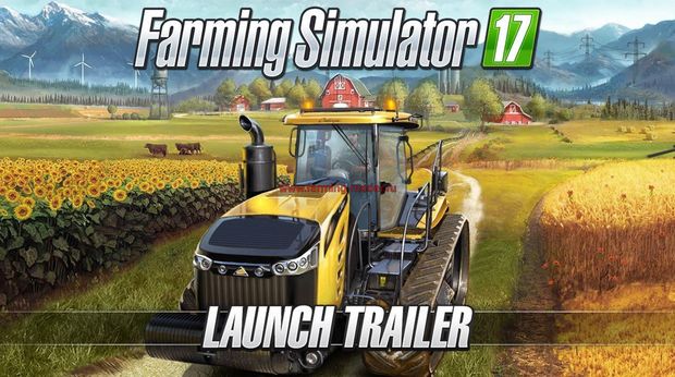 Farming Simulator 17 – Launch Trailer